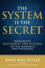 The System Is the Secret