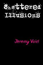Void, J: Shattered Illusions