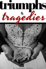 Triumphs & Tragedies