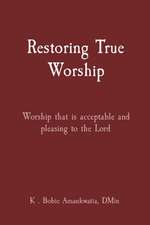 Restoring True Worship