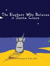 The Elephant Who Believes in Santa Claus