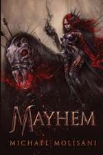 Molisani, M: Mayhem