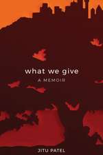 What We Give: A Memoir