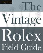 The Vintage Rolex Field Guide