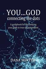 You... God: Connecting the Dots