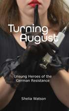 Turning August