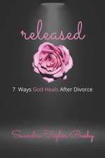 released: 7 Ways God Heals After Divorce