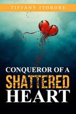 Conqueror of a Shattered Heart