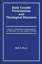 Early Creedal Formulations and Theological Discourse