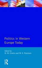 Politics in Western Europe Today: Perspectives, Politics and Problems since 1980