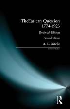 Eastern Question 1774-1923, The: Revised Edition