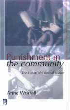 Punishment in the Community: The Future of Criminal Justice