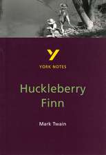 Mark Twain 'Huckleberry Finn': everything you need to catch up, study and prepare for 2025 assessments and 2026 exams