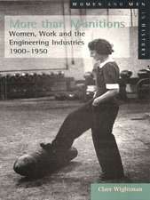 More than Munitions: Women, Work and the Engineering Industries, 1900-1950