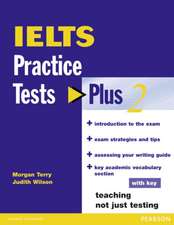 Wilson, J: IELTS Practice Tests Plus 2 with Key