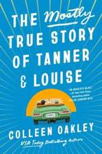 The Mostly True Story of Tanner & Louise