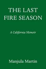 The Last Fire Season