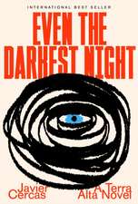 Even the Darkest Night: A Terra Alta Novel