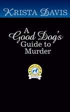 A Good Dog's Guide to Murder