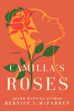 Camilla's Roses: A Novel