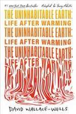 The Uninhabitable Earth (Adapted for Young Adults)