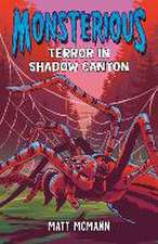 Terror in Shadow Canyon (Monsterious, Book 3)