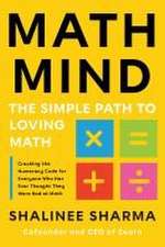 Math Mind: The Simple Path to Loving Math