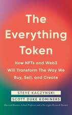 The Everything Token: How NFTs and Web3 Will Transform the Way We Buy, Sell, and Create