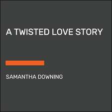 A Twisted Love Story