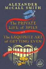 The Private Life of Spies and the Exquisite Art of Getting Even