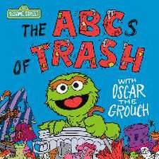 The ABCs of Trash with Oscar the Grouch (Sesame Street)