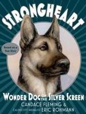 Strongheart: Wonder Dog of the Silver Screen