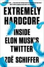 Extremely Hardcore: Inside Elon Musk's Twitter