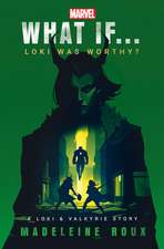 Marvel: What If...Loki Was Worthy? (a Loki & Valkyrie Story)