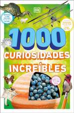 1000 Curiosidades Increíbles (1,000 Amazing World Facts)