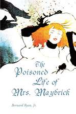 The Poisoned Life of Mrs. Maybrick