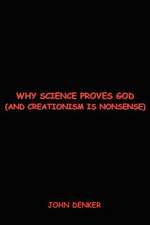 Why Science Proves God