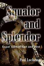 Squalor and Splendor