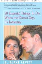 50 Essential Things to Do When the Doctor Says It's Infertility