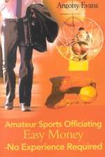 Amateur Sports Officiating Easy Money-No Experience Required