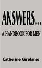 Answers...a Handbook for Men