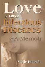 Love and Other Infectious Diseases