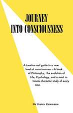 Journey Into Consciousness