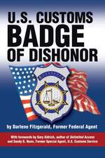 U.S. Customs, Badge of Dishonor