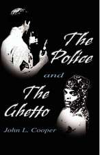 The Police and the Ghetto