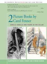 2 Picture Books by Carol Fenner