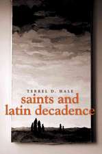 Saints and Latin Decadence