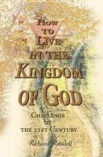 How to Live in the Kingdom of God