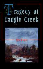 Tragedy at Tangle Creek