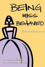 Being Miss Behaved